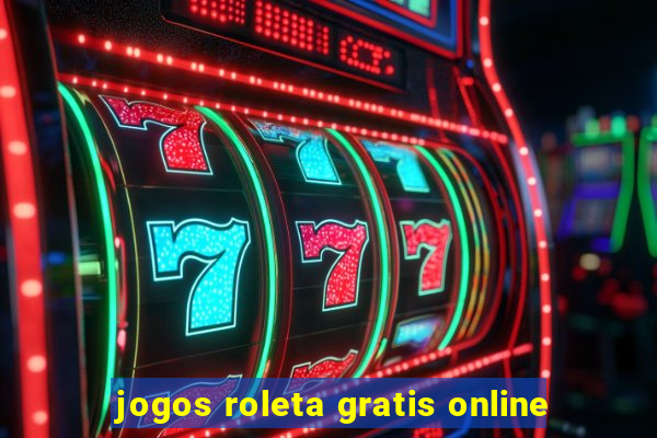 jogos roleta gratis online